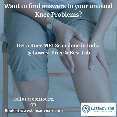 Lowest Knee MRI Cost in Delhi, Gurgaon, Bangalore, Mumbai, Chennai, Hyderabad, etc through LabsAdvisor.