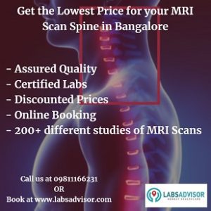 Learn more about the benefits of booking your MRI spine scan in Bangalore through LabsAdvisor.