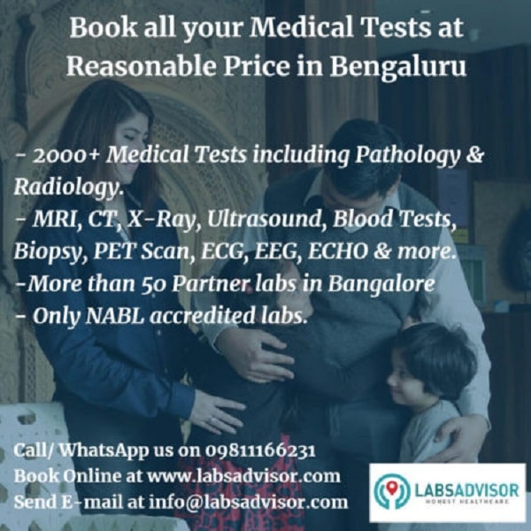 View all the Medical Tests Cost in Bangalore in different labs and book appointment only on LabsAdvisor.