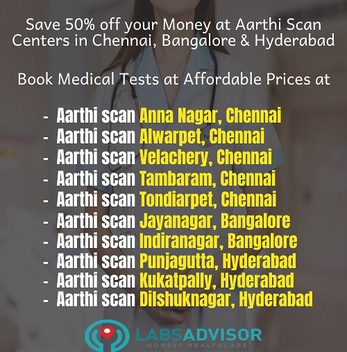Aarthi Scans Price List in Chennai, Bangalore and Hyderabad.