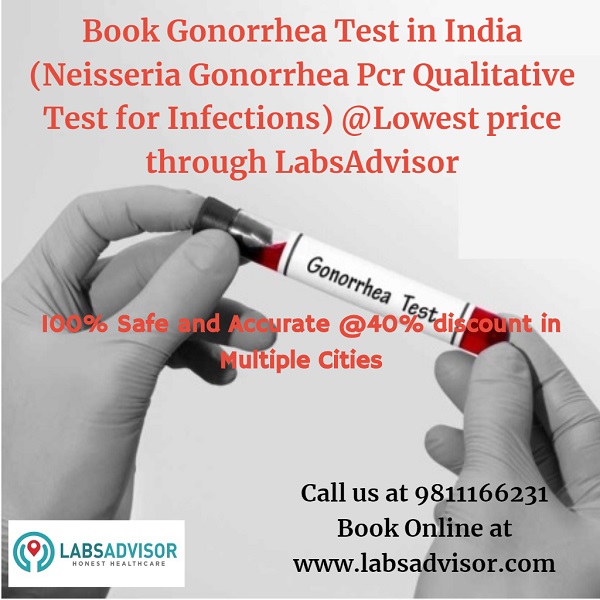 Lowest Gonorrhea Test Cost in Delhi, Gurgaon, Bangalore, Chennai, Mumbai, Hyderabad, etc.