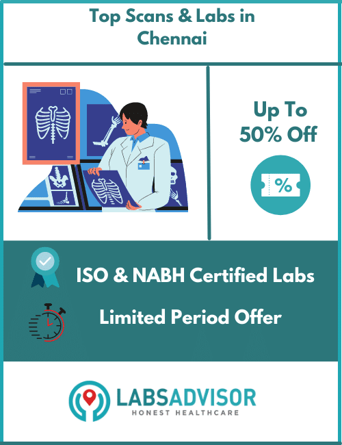 Upto 50% off on Top Scans & Labs in Chennai